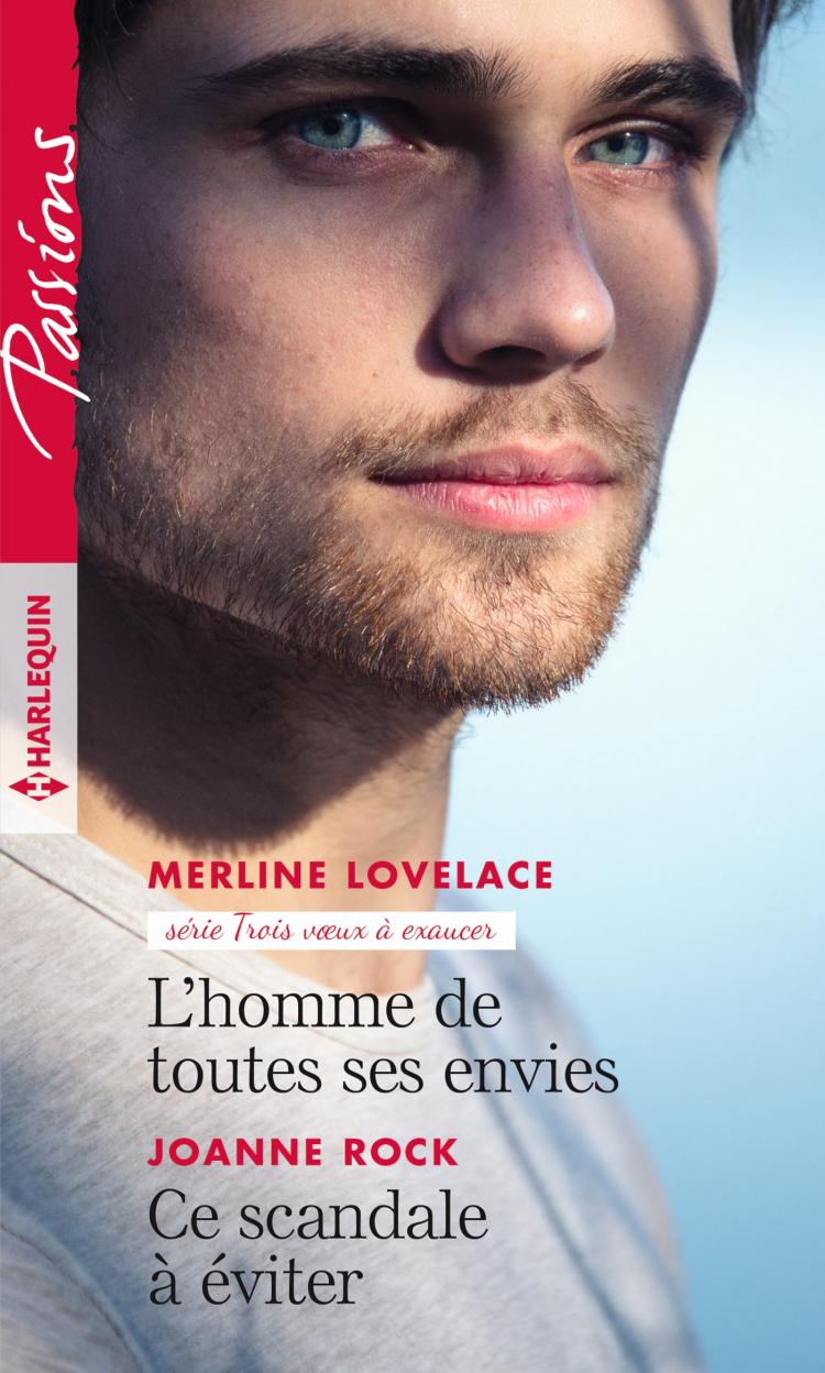 L'homme de toutes ses envies / Ce scandale à éviter