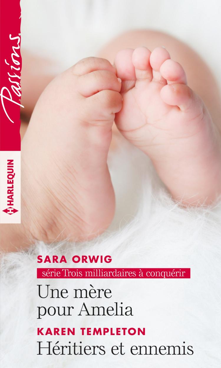 Une mère pour Amelia / Héritiers et ennemis