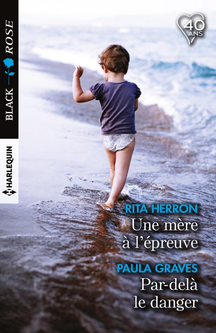 Une mère à l'épreuve / Par-delà le danger