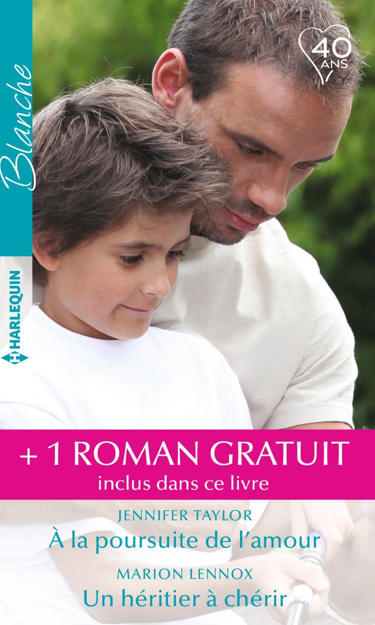 À la poursuite de l'amour / Un héritier à chérir + 1 roman Gratuit