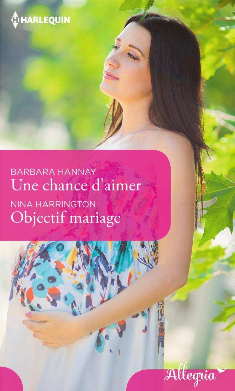 Une chance d'aimer / Objectif mariage