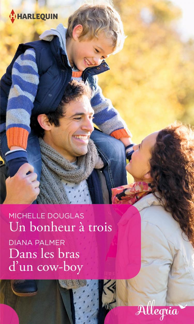 Un bonheur à trois / Dans les bras d'un cow-boy
