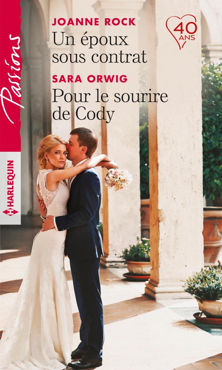 Un époux sous contrat / Pour le sourire de Cody