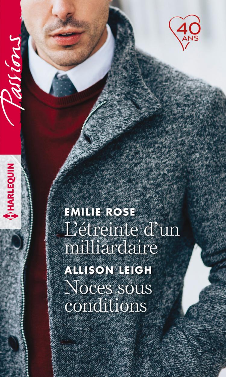L'étreinte d'un milliardaire / Noces sous condition