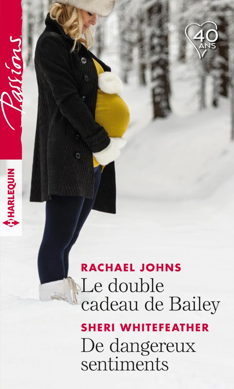 Le double cadeau de Bailey / De dangereux sentiments