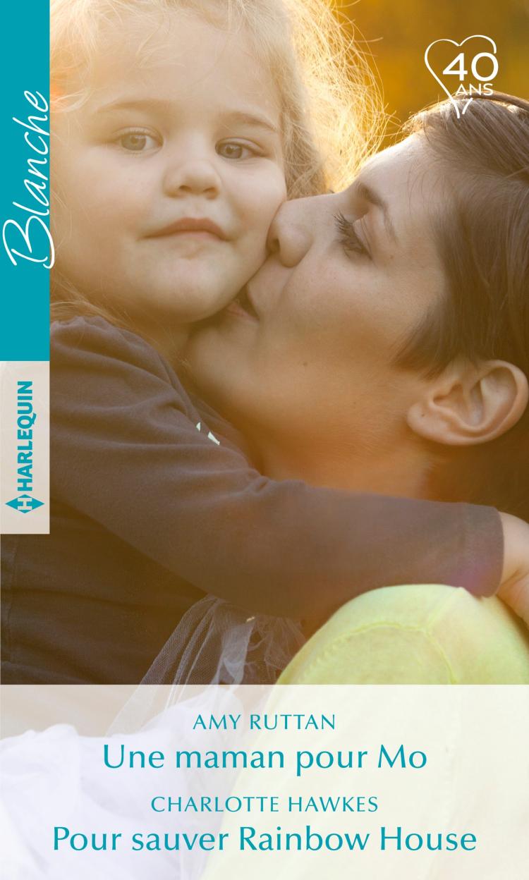 Une maman pour Mo / Pour sauver Rainbow House
