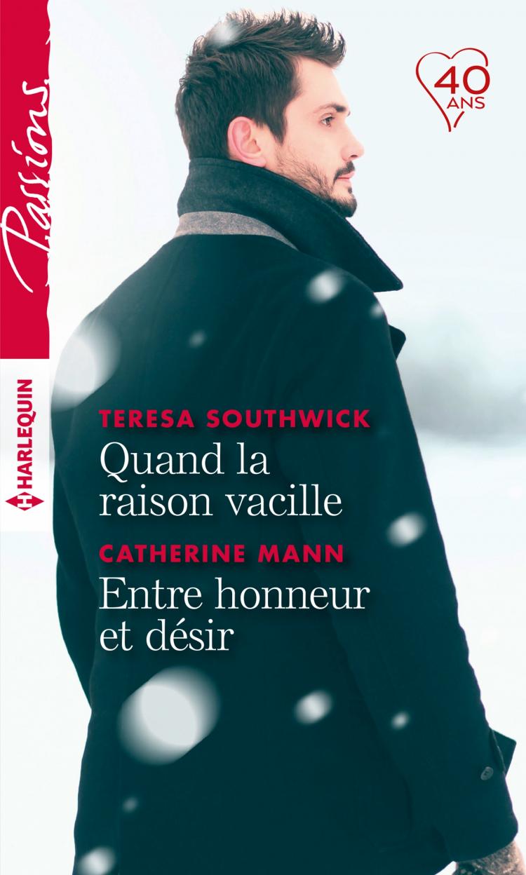 Quand la raison vacille / Entre honneur et désir