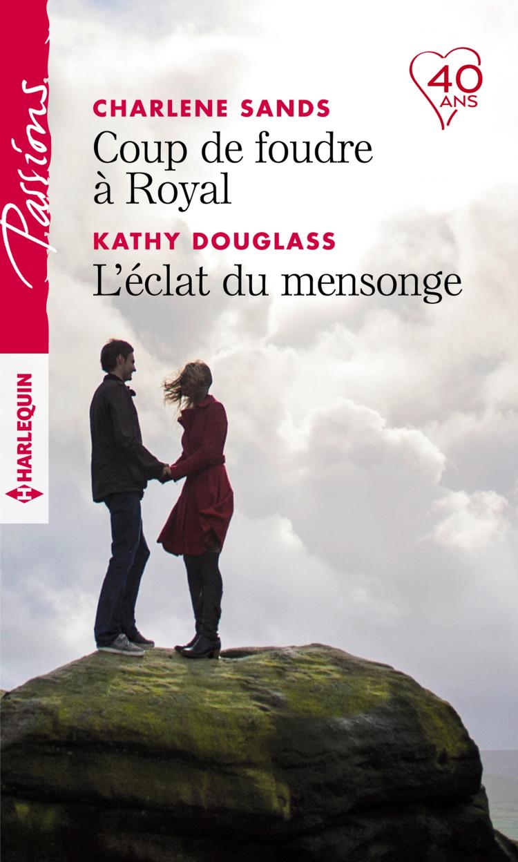 Coup de foudre à Royal / L'éclat du mensonge