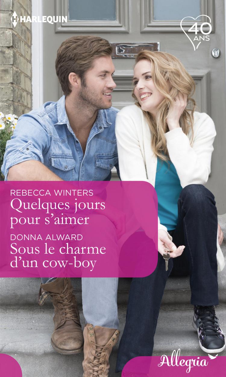 Quelques jours pour s'aimer / Sous le charme d'un cow-boy