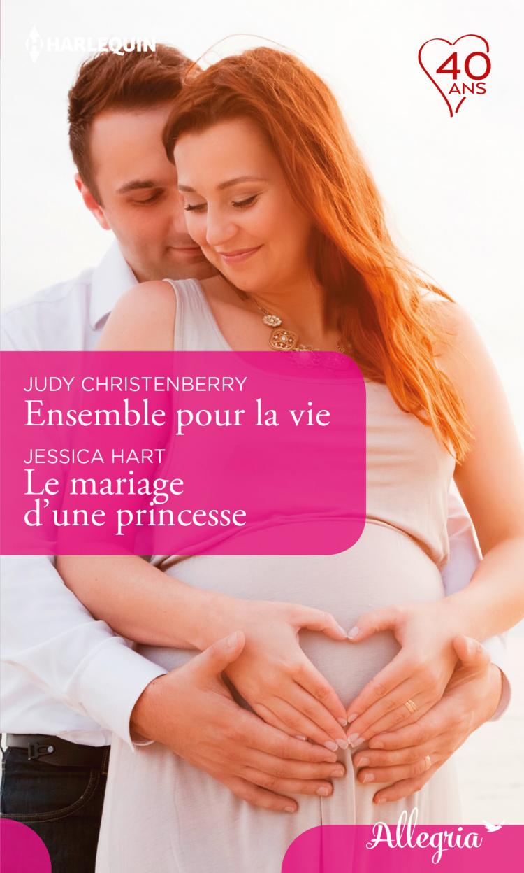 Ensemble pour la vie / Le mariage d'une princesse