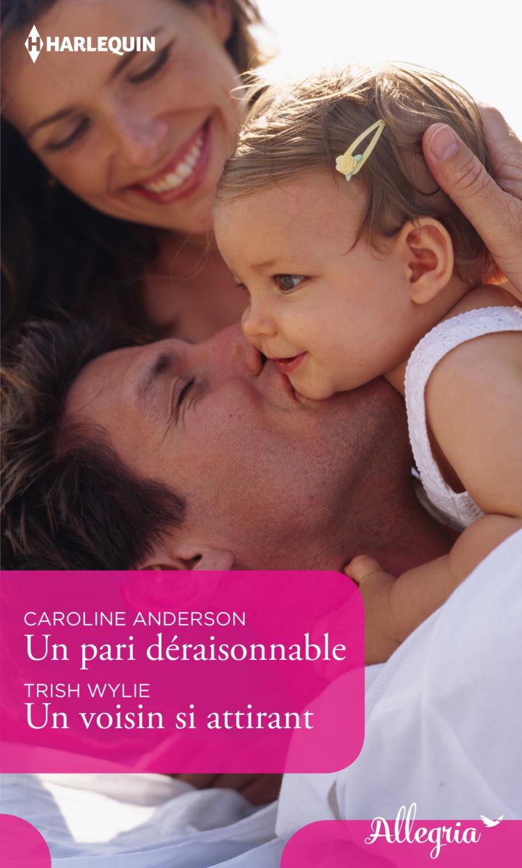 Un pari déraisonnable / Un voisin si attirant