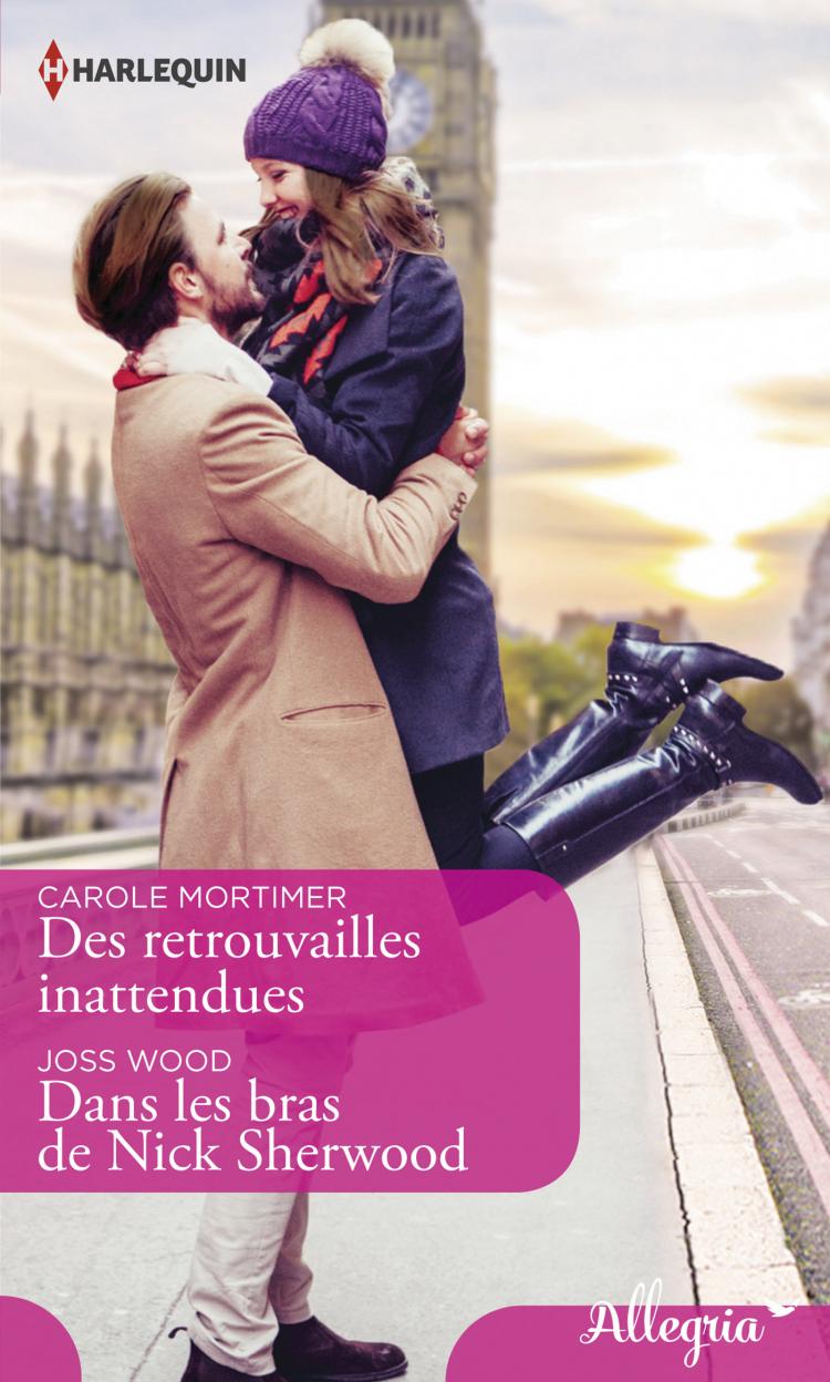 Des retrouvailles inattendues / Dans les bras de Nick Sherwood