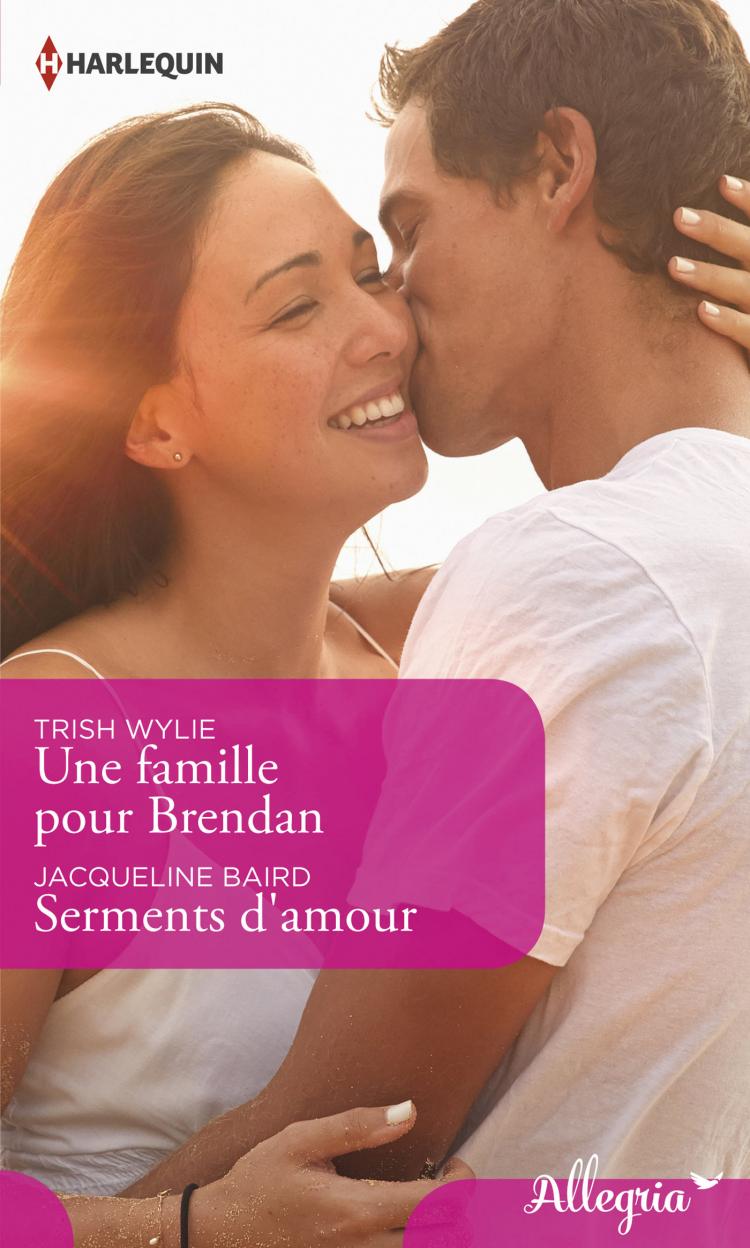 Une famille pour Brendan / Serments d'amour