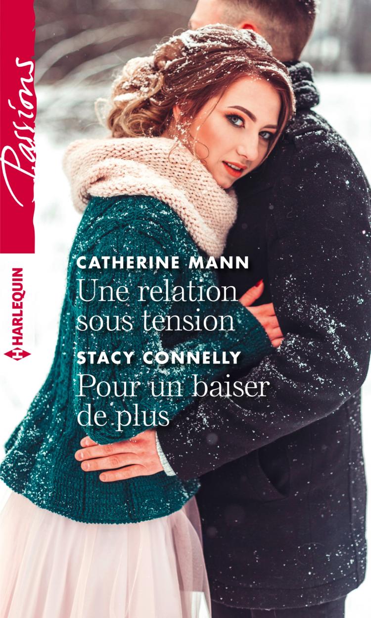 Une relation sous tension / Pour un baiser de plus