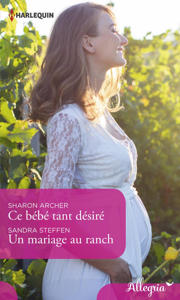 Ce bébé tant désiré / Un mariage au ranch