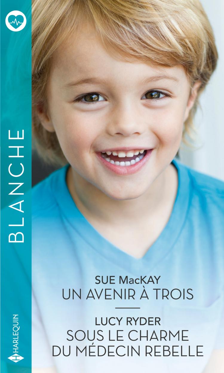 Un avenir à trois / Sous le charme du médecin rebelle