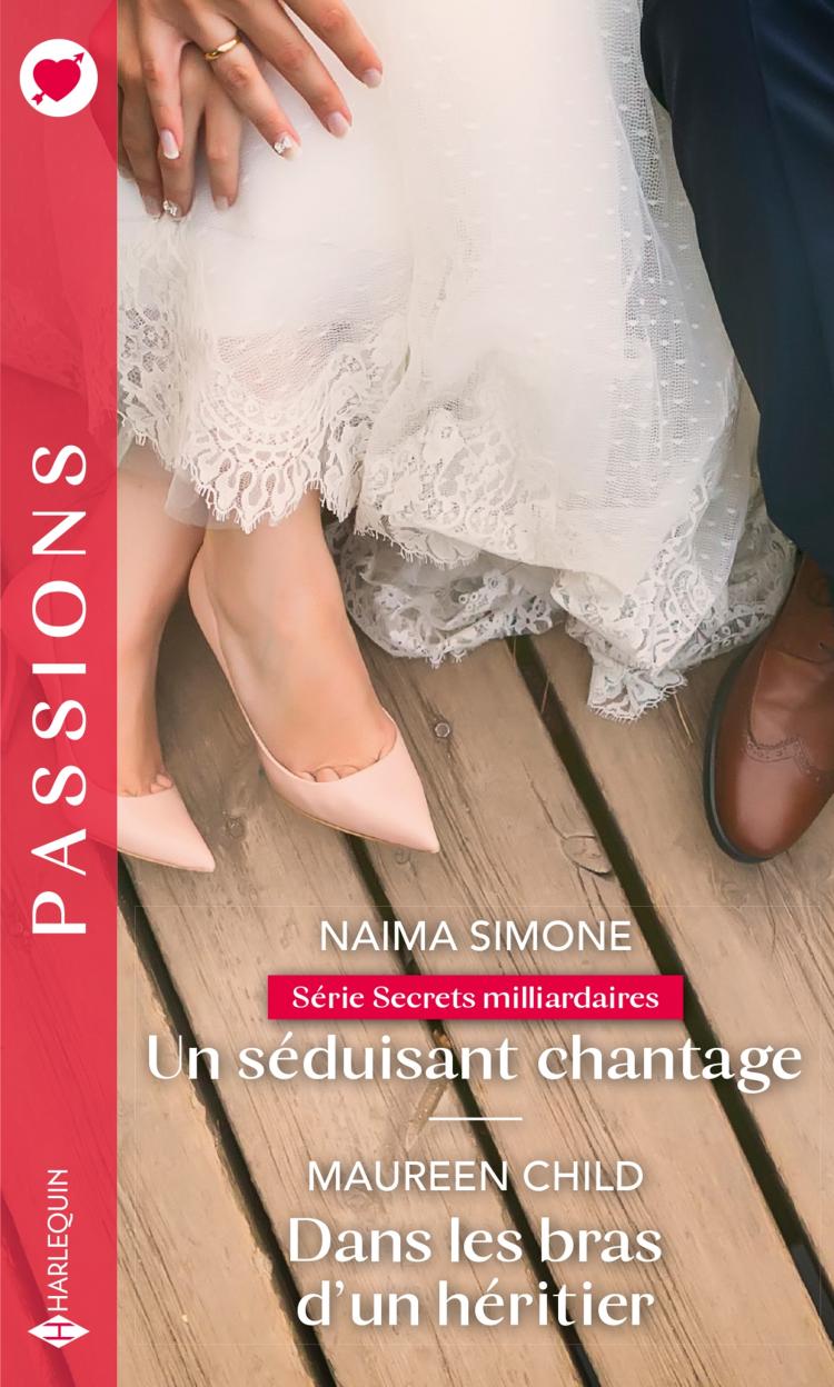 Un séduisant chantage / Dans les bras d'un héritier