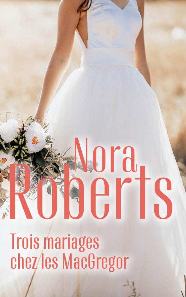 Trois mariages chez les MacGregor