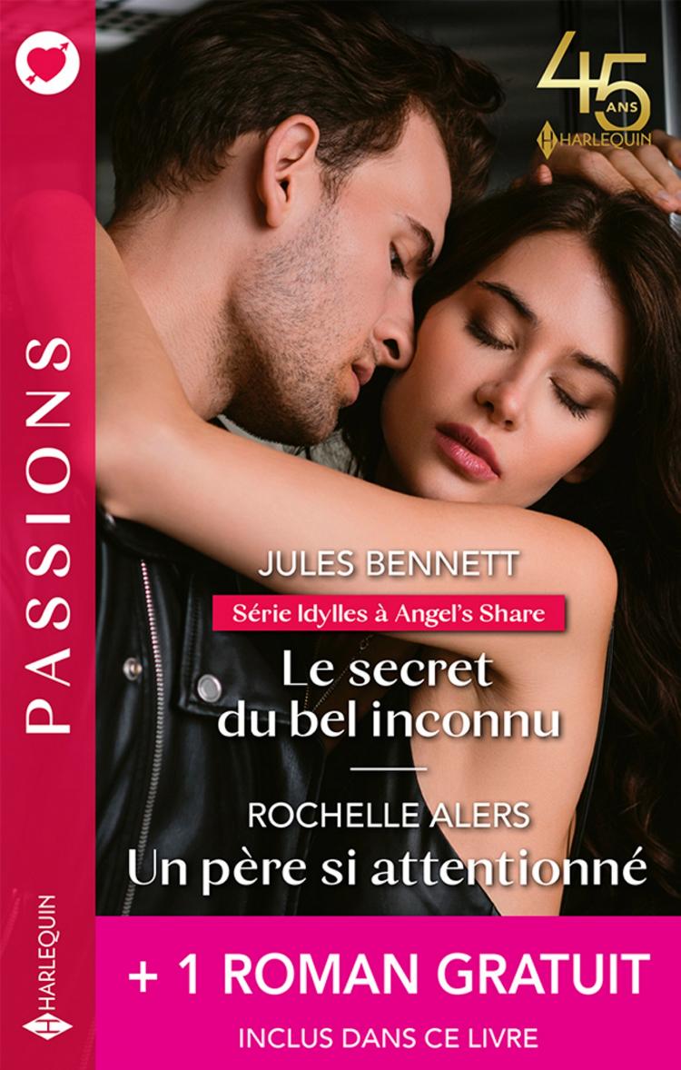 Le secret du bel inconnu - Un père si attentionné + 1 roman gratuit