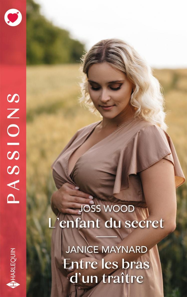 L’enfant du secret / Entre les bras d’un traître